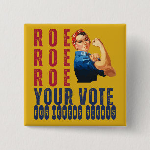 Custom Roe Roe Roe Your Vote Political Election 15 Cm Square Badge