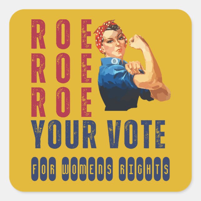 Custom Roe Roe Roe Your Vote Political Election Square Sticker (Front)