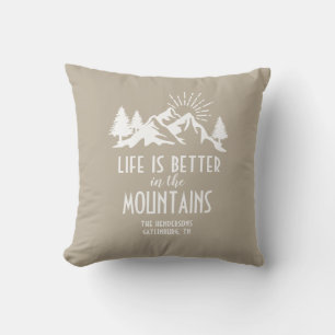  Custom Rustic Better in Mountain Quote Tan White  Cushion