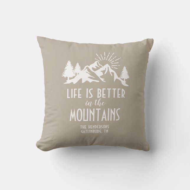  Custom Rustic Better in Mountain Quote Tan White  Cushion (Front)