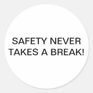 CUSTOM SAFETY-SLOGAN BRANDED STICKERS. CLASSIC ROUND STICKER