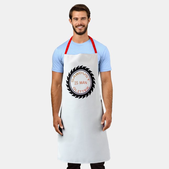 Custom Saw Dust is Man Glitter Grill Bakers Chef   Apron (Worn)