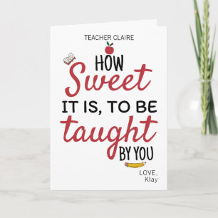 CUSTOM School Teacher Appreciation How Sweet Card