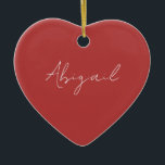Custom Script Name Red & White Ceramic Ornament<br><div class="desc">Script Name Simple Heart Ornament.  Year on the back.  Red and White.</div>