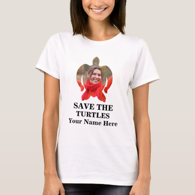 Custom sea turtle photo save the turtles marine T-Shirt (Front)