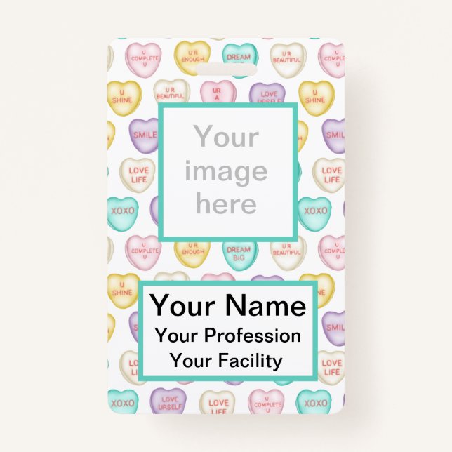 Custom Self Love Candy Hearts - White Badge ID Badge (Front)