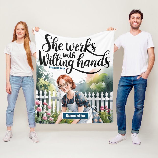 Custom She Works with Willing Hands Christian Fleece Blanket (In Situ)