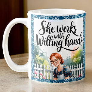 Custom She Works with Willing Hands Christian Gift Coffee Mug