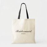 Custom Simple Stylish Script Bridesmaid Tote Bag<br><div class="desc">Custom Simple Stylish Script Black and White Bridesmaid Tote Bag</div>