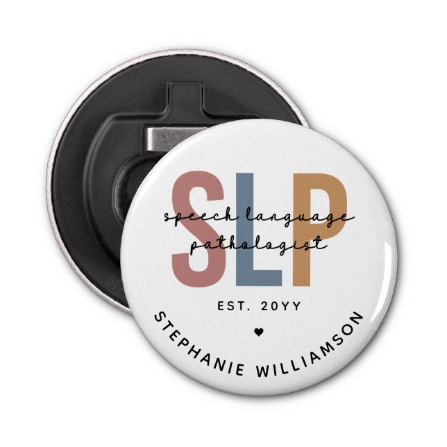 Custom SLP Speech Language Pathologist Bottle Opener (Front)