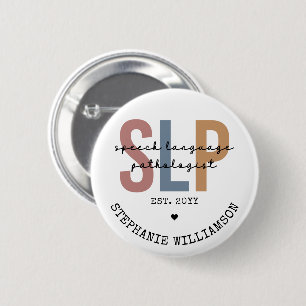 Custom SLP Speech Pathologist Speech Therapist 6 Cm Round Badge