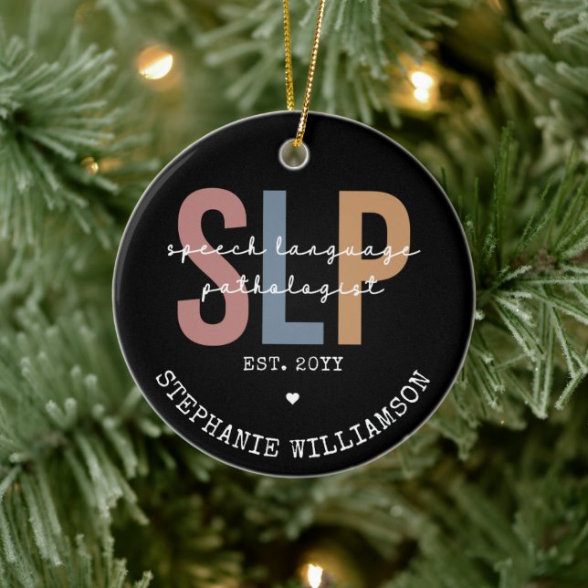 Custom SLP Speech Pathologist Speech Therapist Ceramic Ornament (Tree)