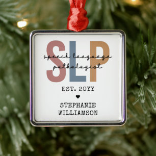 Custom SLP Speech Pathologist Speech Therapist Metal Ornament