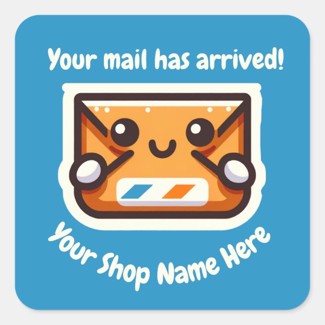 Custom Small Business Your Mail Has Arrived  Square Sticker (Front)