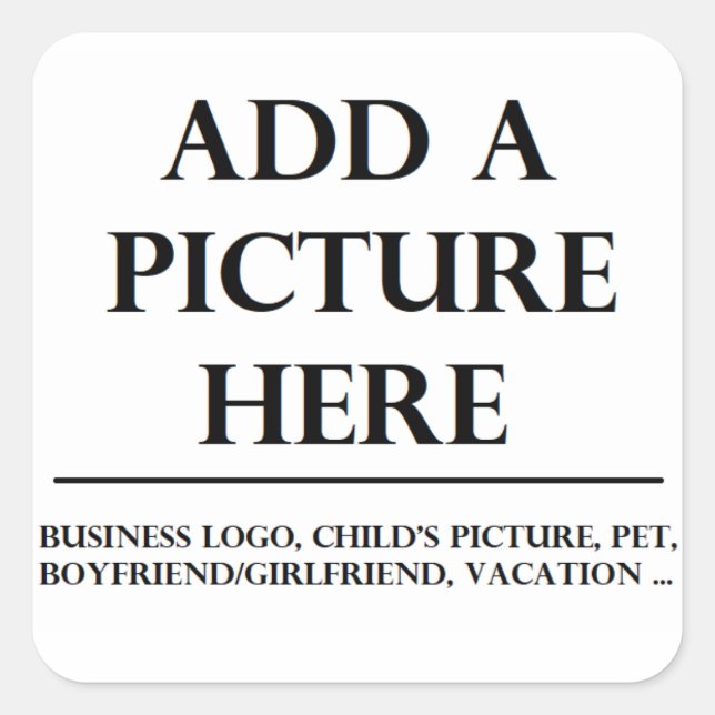 Custom Stickers: Add Your Photo Here Square Sticker (Front)