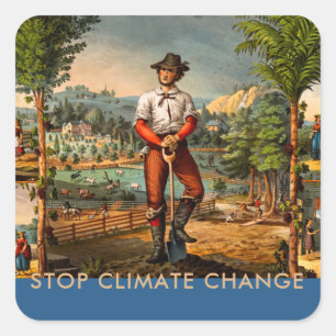 Custom Stop Climate Change Gardening and Farming Square Sticker