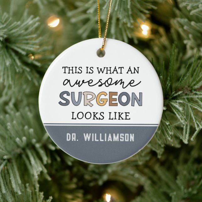 Custom Surgeon Funny Awesome Surgeon Gifts Ceramic Ornament (Tree)