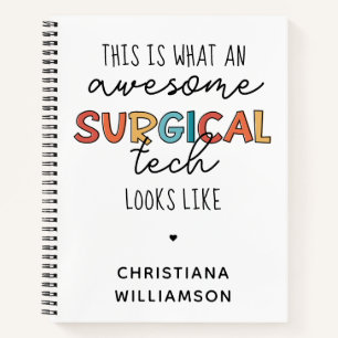 Custom Surgical Technologist Funny Surgery OR Tech Notebook