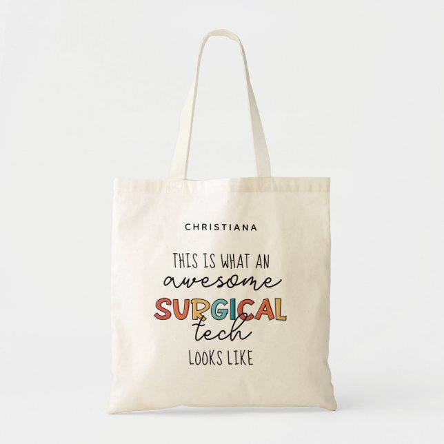 Custom Surgical Technologist Funny Surgery OR Tech Tote Bag (Front)