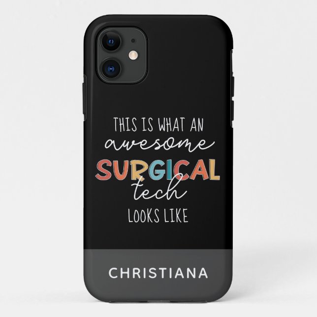 Custom Surgical Technologist Funny Surgery Tech Case-Mate iPhone Case (Back)
