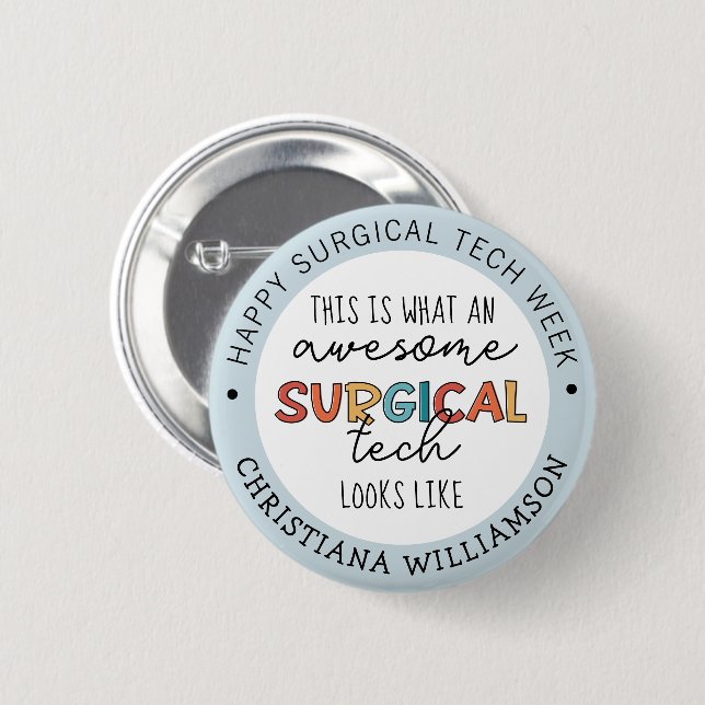 Custom Surgical Technologist Week Funny Gifts 6 Cm Round Badge (Front & Back)