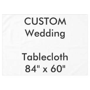 Custom Tablecloth 84" x 60"