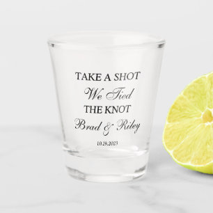 Custom Take A Shot We Tied The Knot Shot Glass