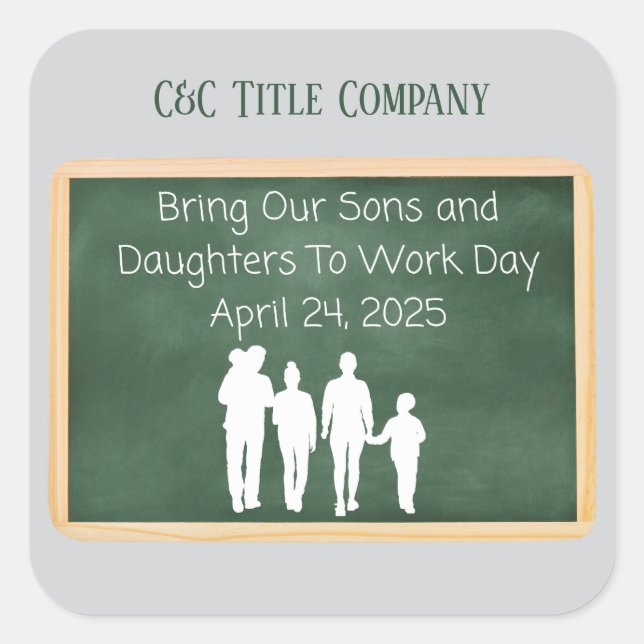 Custom Take Your Sons Daughters To Work  Square Sticker (Front)