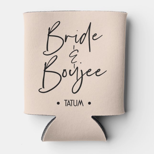 Custom Tan Bride and Boujee Can Cooler Bachelorett (Front)