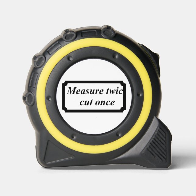 Custom Tape Measure, Yellow, funny saying  1 (Front)