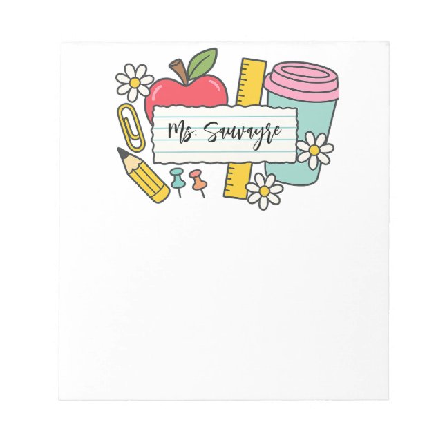 Custom Teacher Back to School & Teacher  Notepad (Front)