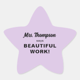Custom Teacher Name Beautiful Work! Pastel Purple Star Sticker
