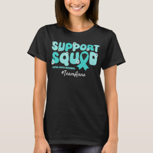 Custom Team Support Squad for Cervical Cancer  T-Shirt