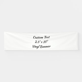 Custom Text 2.5' x 10' Vinyl  Banner