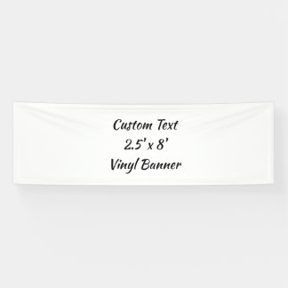 Custom Text 2.5' x 8' Vinyl  Banner