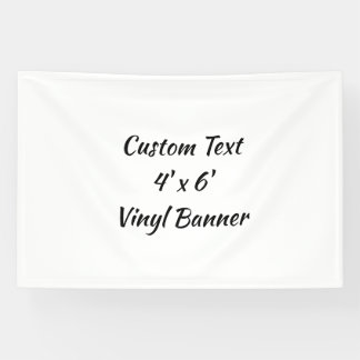 Custom Text 4' x 6' Vinyl  Banner