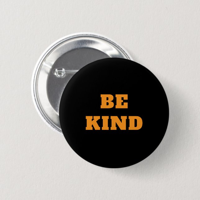 Custom Text Be Kind  6 Cm Round Badge (Front & Back)