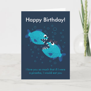 Custom Text Blue Piranha Fish Love Birthday Card