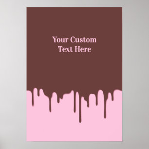 Custom Text Chocolate Drip Poster