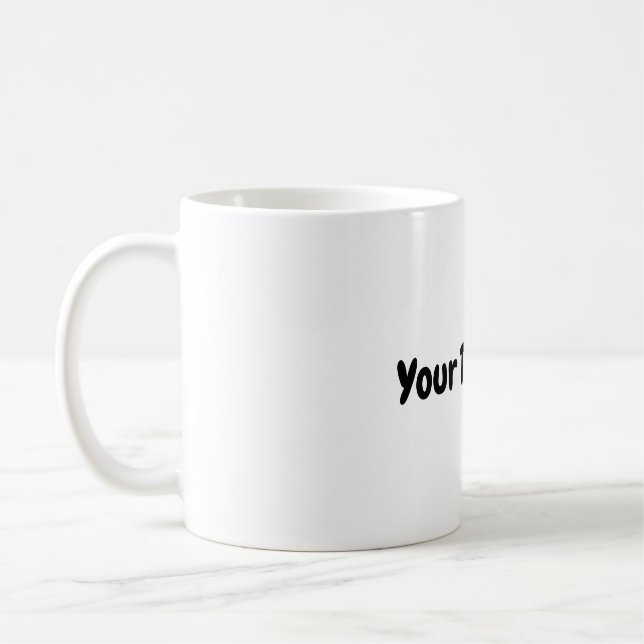 Custom Text  Coffee Mug (Left)