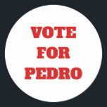 Custom Text/Colour Vote For Pedro Funny Political Classic Round Sticker<br><div class="desc">Get out and vote in the next election! This political/parody design features a classic white sticker with Vote For Pedro written in blocked red print. This sticker is fully Customisable! You can change the background colour, font, or edit the text if you wish. Just hit the Personalise button to enter...</div>