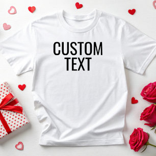 Custom Text Customised Made Personalised Printing T-Shirt