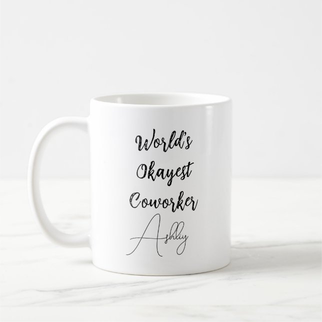 Custom Text Fun Humour World's Okayest Coworker  Coffee Mug (Left)