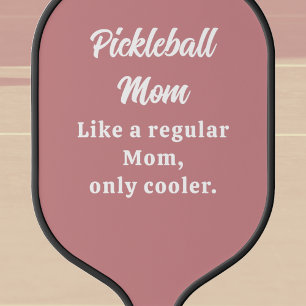Custom Text Funny Mum Pickleball Paddle