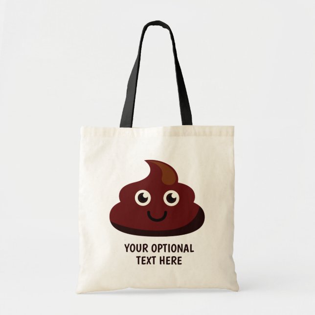 Custom Text Funny Poop totes 2 : happy (Front)