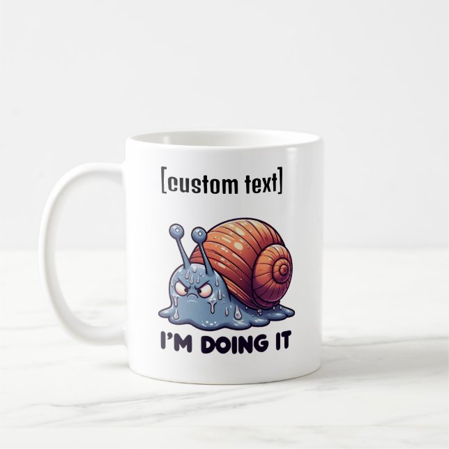 Custom Text Funny Sweaty Snail Mug Motivation (Left)