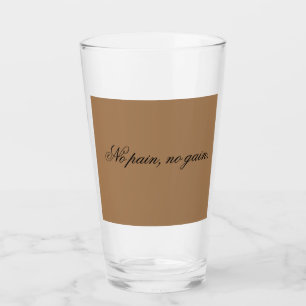 Custom text gym motivation And Light Brown, Glass