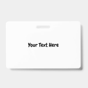 Custom Text  ID Badge
