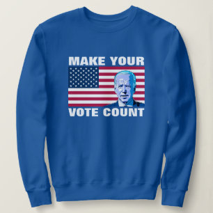 Custom Text Make Your Vote Count Biden Artwork 1 Sweatshirt