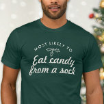 Custom Text Most Likely to Xmas Fun Mistletoe  T-S T-Shirt<br><div class="desc">Make this Christmas Fun with these Custom T-shirts for the whole family. Add your own personalised text as what you think how everyone in the family is most likely to spend Christmas this year. Is she going to drink all the wine? Will he spend all day eating candy from a...</div>